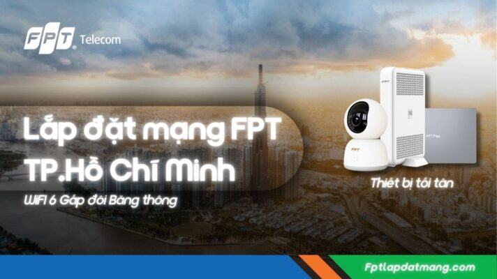 lắp mạng fpt Hồ Chí Minh
